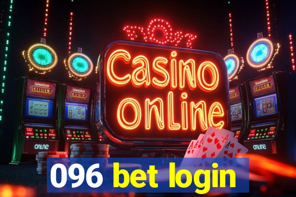 096 bet login